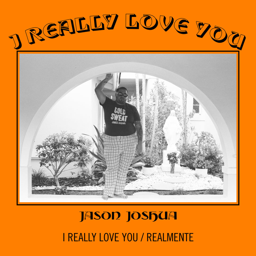 Jason Joshua “I Really Love You / Realamente” 45