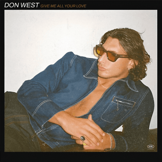 Don West “Give Me All Your Love” LP PRE-ORDER