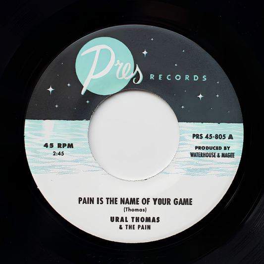 Ural Thomas & The Pain "Pain Is the Name of Your Game / I'll Do It For You" 45