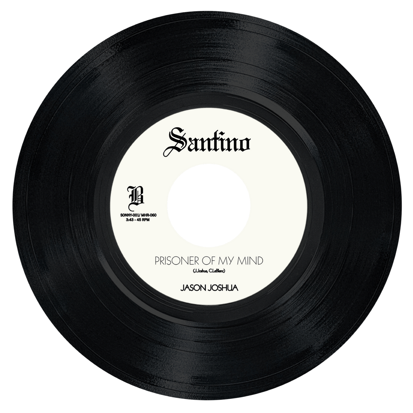 Jason Joshua "Say / Prisoner of My Mind" 45