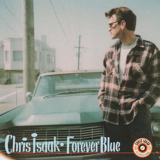 Chris Isaak “Forever Blue” [30-Year Anniversary, Indie-Exclusive Aqua]