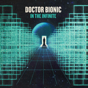 Doctor Bionic “In the Infinite” LP