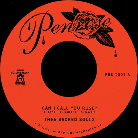 Thee Sacred Souls "Can I Call You Rose / Weak For Your Love" 45