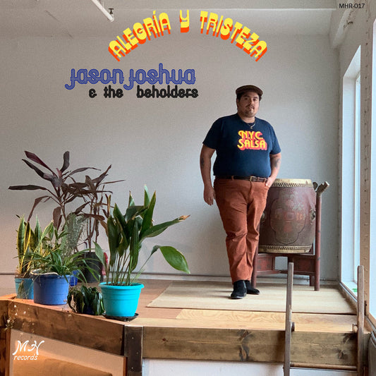 Jason Joshua & The Beholders "Alegría Y Tristeza" LP