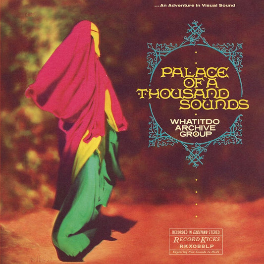 Whatitdo Archive Group "Palace of a Thousand Sounds" LP